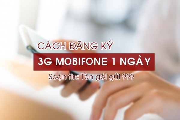 Cách đăng ký gói cước 3G Mobifone 1 ngày