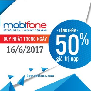 Mobifone khuyến mãi ngày 16/6/2017 tặng 50% giá trị thẻ nạp