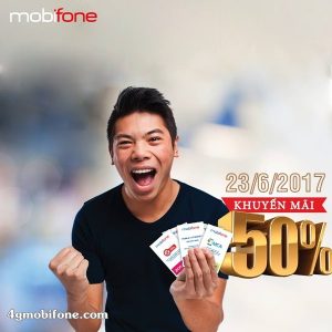 Mobifone khuyến mãi ngày 23/6/2017 ưu đãi 50% giá trị thẻ nạp