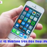 Cách Bật tắt 4G Mobifone trên điện thoại iPhone