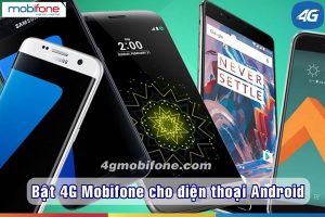 Cách Bật tắt 4G Mobifone cho Android