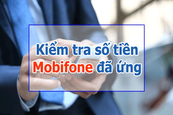 Kiểm tra số tiền ứng Mobifone 