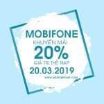 mobifone khuyến mãi ngày 20/3/2019 tặng 20% giá trị thẻ nạp