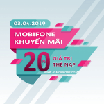 Mobifone khuyến mãi tặng 20% giá trị thẻ nạp Ngày Vàng 3/4/2019