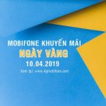 Mobifone khuyến mãi ngày vàng 10/4/2019