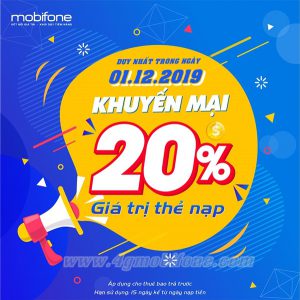 Mobifone khuyến mãi ngày 1/12/2019 tặng 20% thẻ nạp