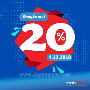 Mobifone khuyến mãi ngày 4/12/2019 tặng 20% thẻ nạp